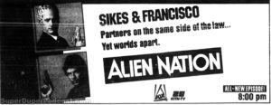 ALIEN NATION THE SERIES- FOX television guide ad. April 30, 1990.