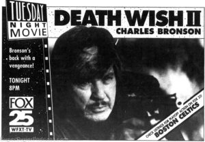 DEATH WISH II- WFXT television guide ad.
April 30, 1991.