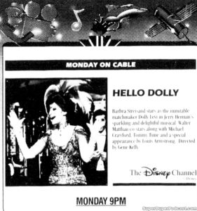 HELLO, DOLLY!-
April 26, 19HELLO, DOLLY!- The Disney Channel television guide ad.
April 26, 1993.