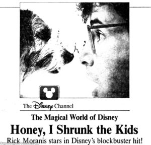 HONEY, I SHRUNK THE KIDS- Disney Channel television guide ad.
April 28, 1991.