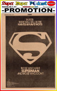 SUPERMAN THE MOVIE-
May 11, 1977.
Caped Wonder Stuns City!