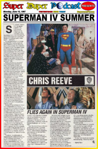 SUPERMAN IV-
June 15, 1987.
Caped Wonder Stuns City!