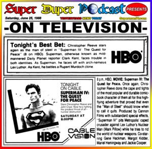 SUPERMAN IV-
June 25, 1988.
Caped Wonder Stuns City!