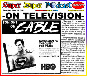 SUPERMAN IV-
June 25, 1988.
Caped Wonder Stuns City!