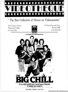 THE BIG CHILL- Home video ad.
July 22, 1984.