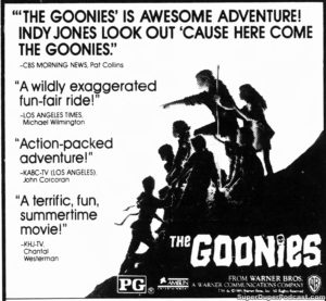 THE GOONIES- Newspaper ad.
July 31, 1985.