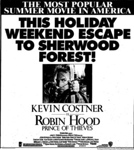 ROBING HOOD PRINCE OF THIEVES- Newspaper ad.
July 4, 1991.