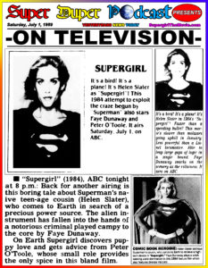 SUPERGIRL-
July 1, 1989.
Caped Wonder Stuns City!