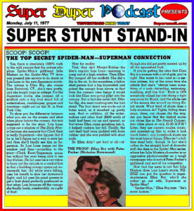SUPERMAN II-
July 11, 1977.
Caped Wonder Stuns City!