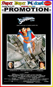 SUPERMAN THE MOVIE-
July 12, 1979.
Caped Wonder Stuns City!