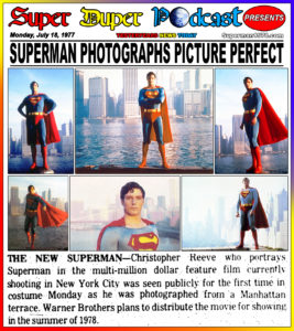 SUPERMAN THE MOVIE-
July 18, 1977.
Caped Wonder Stuns City!