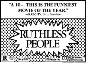 RUTHLESS PEOPLE- Newspaper ad.
September 14, 1986.