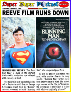 SUPERMAN THE MOVIE-
August 31, 1985.
Caped Wonder Stuns City!