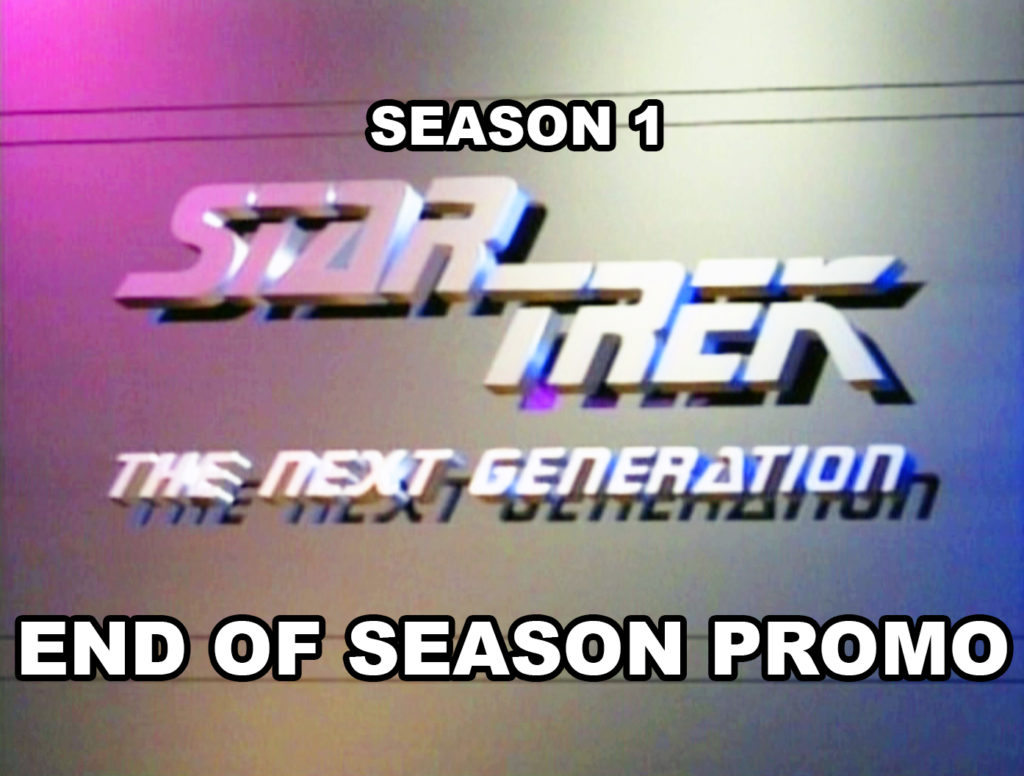 STAR TREK THE NEXT GENERATION - Season 1, end of season promo.
Summer 1988.