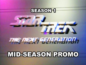 STAR TREK THE NEXT GENERATION - Season 1, mid season promo.
December 1987.