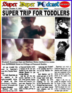 SUPERMAN THE MOVIE-
October 17, 1978.
Caped Wonder Stuns City!