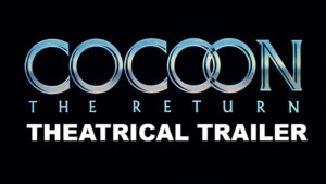 COCOON II THE RETURN Theatrical trailer. Released November 23, 1988.