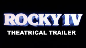 ROCKY IV- Theatrical trailer.
Released November 27, 1985.