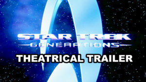 STAR TREK GENERATIONS- Theatrical trailer.
November 18, 1994.