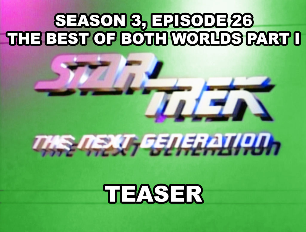 STAR TREK THE NEXT GENERATION-
Season 3, episode 23, Transfigurations teaser.
June 16, 1990.