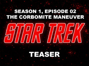 STAR TREK THE ORIGNAL SERIES- Season 1, episode 2, The Corbomite Maneuver teaser. November 10, 1966.