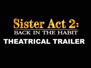 SISTER ACT 2 BACK IN THE HABIT- Theatrical trailer.
Released December 10, 1993.