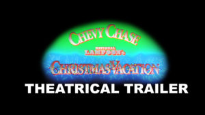 CHRISTMAS VACATION- Theatrical trailer. Released December 1, 1989.