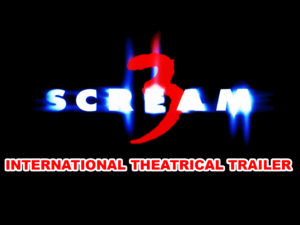 SCREAM 3- International theatrical trailer.
Released February 4, 2000.