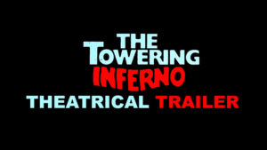 THE TOWERING INFERNO- Theatrical trailer.
Released December 20, 1974.