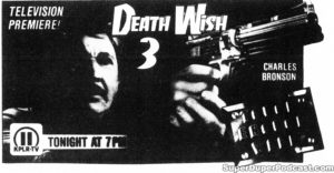 DEATH WISH 3- Television guide ad.
February 15, 1988.