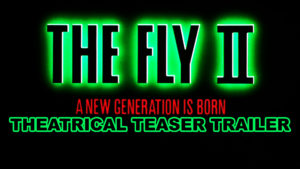 THE FLY II- Theatrical teaser trailer.
Released February 10, 1989.