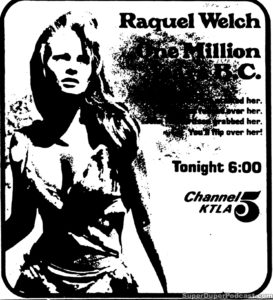 ONE MILLION YEARS B.C.- KTLA television guide ad. February 29, 1976.