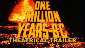 ONE MILLION YEARS B.C.- Theatrical trailer. Released February 21, 1967