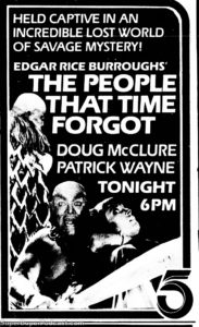 THE PEOPLE THAT TIME FORGOT- Television guide ad. February 14, 1982.