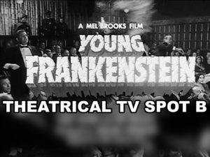 YOUNG FRANKENSTEIN- Theatrical TV spot B. Released December 1974.