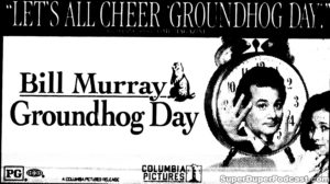 GROUNDHOG DAY- Newspaper ad. March 30, 1993.