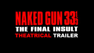 THE NAKED GUN 33 1/3 THE FINAL INSULT- Theatrical trailer. Released March 18, 1994.