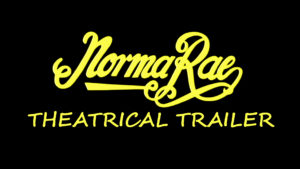 NORMA RAE- Theatrical trailer. Released March 2, 1979.