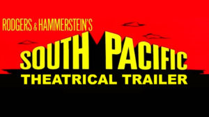 SOUTH PACIFIC- Theatrical trailer. March 19, 1958 New York Premiere.