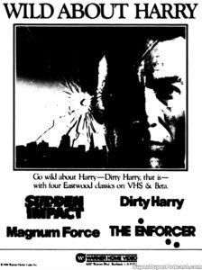 DIRTY HARRY/MAGNUM FORCE/THE ENFORCER/SUDDEN IMPACT- Home video ad. April 8, 1984.