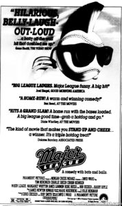 MAJOR LEAGUE- Newspaper ad. April 18, 1989.