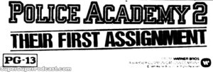 POLICE ACADEMY 2 THEIR FIRST ASSIGNMENT- Newspaper ad. April 2, 1985.