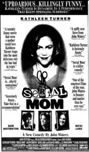 SERIAL MOM- Newspaper ad. April 17, 1994.