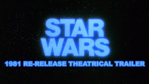 STAR WARS- Re-release theatrical trailer. April 10, 1981.