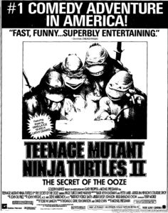 TEENAGE MUTANT NINJA TURTLES II- Newspaper ad. April 26, 1991.