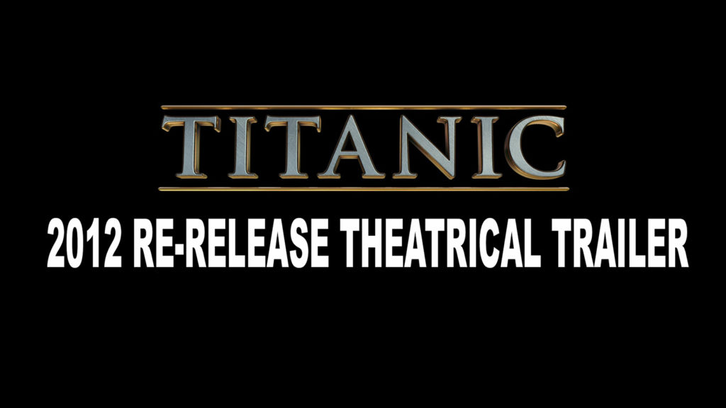 TITANIC- 2021 Re-release theatrical trailer. April 6, 2012.
