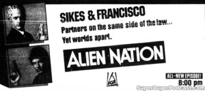 ALIEN NATION THE SERIES- FOX television guide ad.
April 30, 1990.