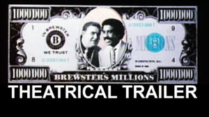 BREWSTER'S MILLION- Theatrical trailer. Released May 22, 1985.