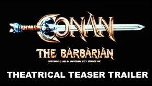 CONAN THE BARBARIAN- Theatrical teaser trailer. Released May14, 1982.