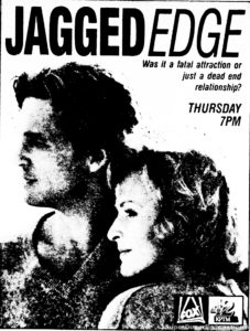 JAGGED EDGE- KPTM television guide ad. May 17, 1990.